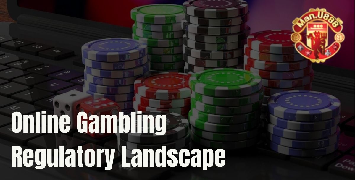 Manu888 - Manu888 Online Gambling Regulatory Landscape - Cover - Manu8888